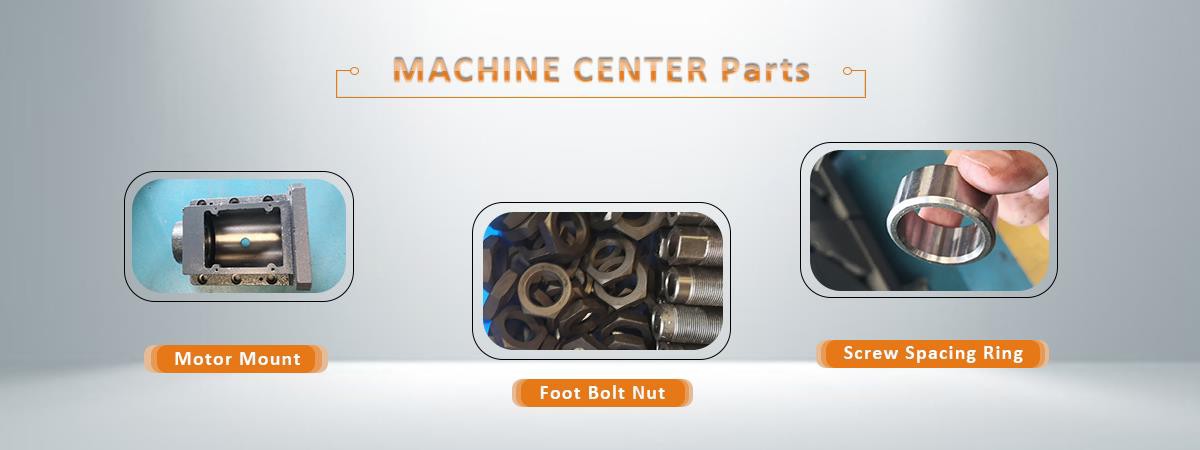 Machine Center Parts